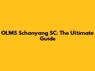 OLMS Schanyang SC: The Ultimate Guide