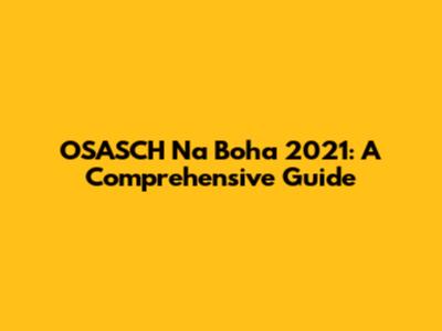 OSASCH Na Boha 2021: A Comprehensive Guide