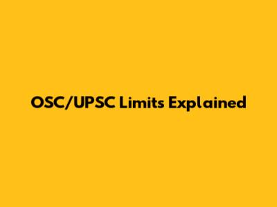 OSC/UPSC Limits Explained