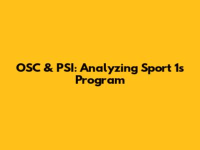 OSC & PSI: Analyzing Sport 1's Program