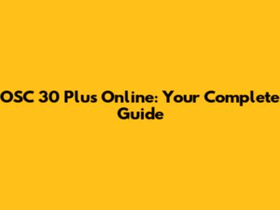 OSC 30 Plus Online: Your Complete Guide