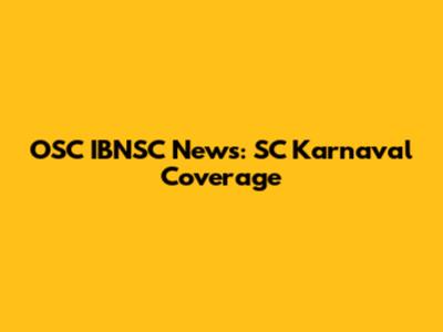 OSC IBNSC News: SC Karnaval Coverage