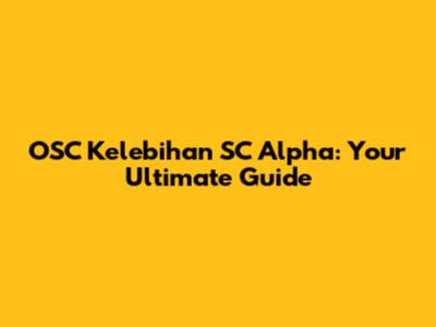 OSC Kelebihan SC Alpha: Your Ultimate Guide