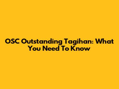 OSC Outstanding Tagihan: What You Need To Know