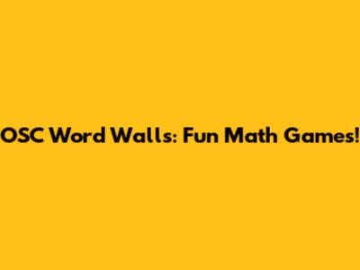 OSC Word Walls: Fun Math Games!