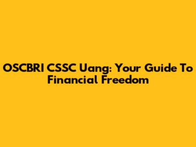 OSCBRI CSSC Uang: Your Guide To Financial Freedom