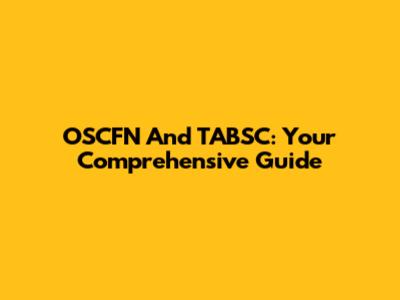 OSCFN And TABSC: Your Comprehensive Guide