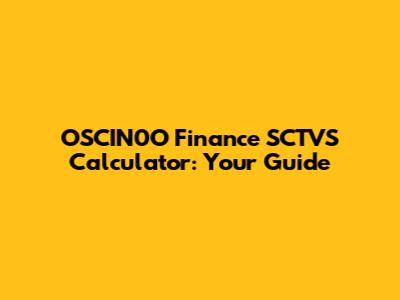 OSCIN0O Finance SCTVS Calculator: Your Guide