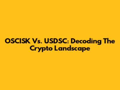 OSCISK Vs. USDSC: Decoding The Crypto Landscape