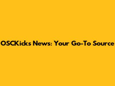 OSCKicks News: Your Go-To Source