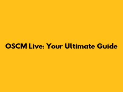 OSCM Live: Your Ultimate Guide