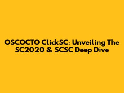 OSCOCTO ClickSC: Unveiling The SC2020 & SCSC Deep Dive