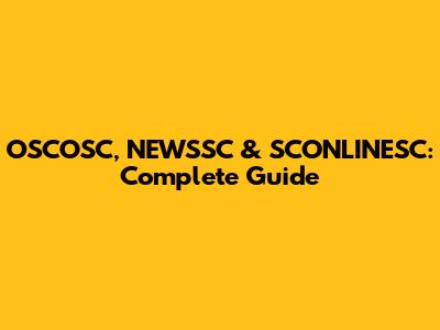 OSCOSC, NEWSSC & SCONLINESC: Complete Guide