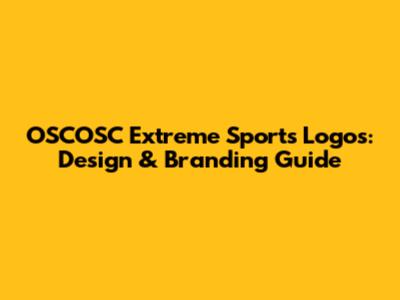 OSCOSC Extreme Sports Logos: Design & Branding Guide