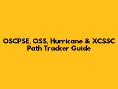 OSCPSE, OSS, Hurricane & XCSSC Path Tracker Guide