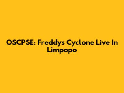 OSCPSE: Freddy's Cyclone Live In Limpopo