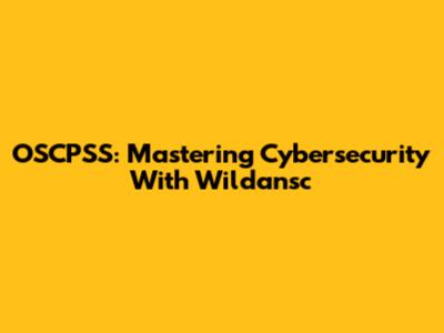 OSCPSS: Mastering Cybersecurity With Wildansc