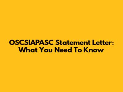 OSCSIAPASC Statement Letter: What You Need To Know