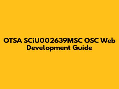 OTSA SCiU002639MSC OSC Web Development Guide