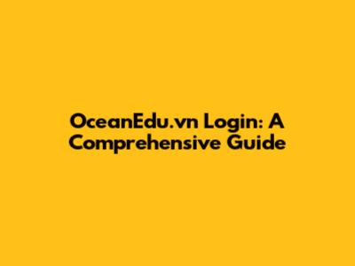 OceanEdu.vn Login: A Comprehensive Guide