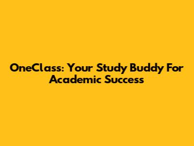 OneClass: Your Study Buddy For Academic Success