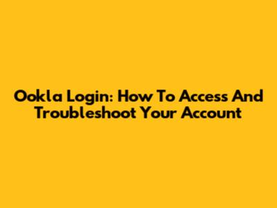 Ookla Login: How To Access And Troubleshoot Your Account