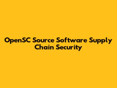 OpenSC Source Software Supply Chain Security