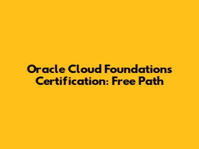 Oracle Cloud Foundations Certification: Free Path