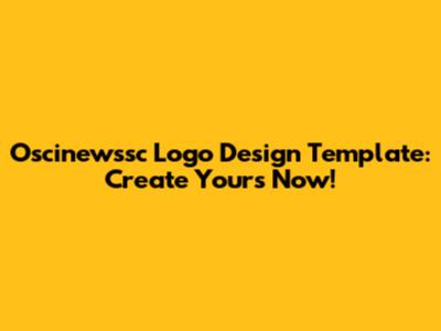 Oscinewssc Logo Design Template: Create Yours Now!