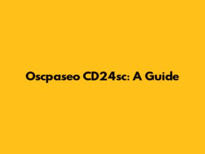 Oscpaseo CD24sc: A Guide
