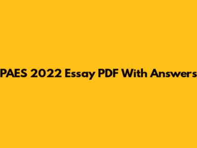 PAES 2022 Essay PDF With Answers