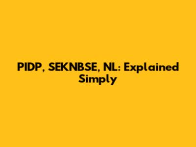 PIDP, SEKNBSE, NL: Explained Simply
