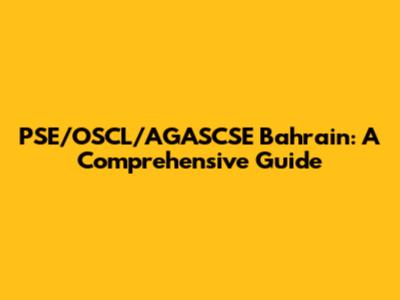 PSE/OSCL/AGASCSE Bahrain: A Comprehensive Guide