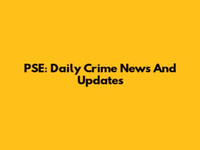 PSE: Daily Crime News And Updates