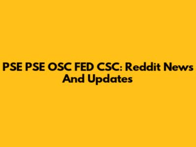 PSE PSE OSC FED CSC: Reddit News And Updates