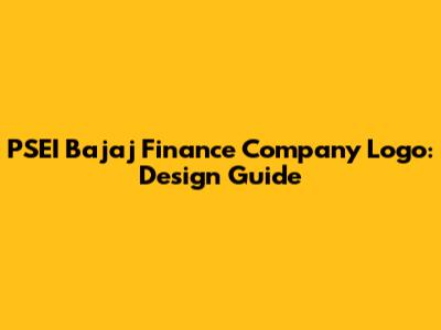 PSEI Bajaj Finance Company Logo: Design Guide