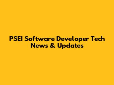 PSEI Software Developer Tech News & Updates