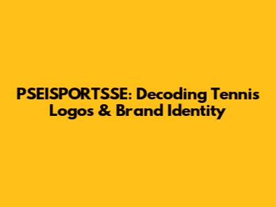 PSEISPORTSSE: Decoding Tennis Logos & Brand Identity