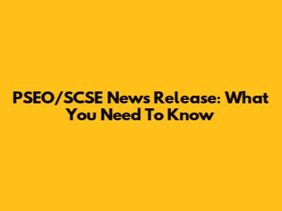 PSEO/SCSE News Release: What You Need To Know