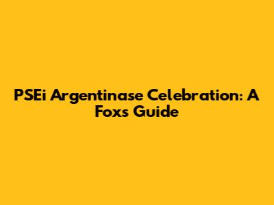 PSEi Argentinase Celebration: A Fox's Guide