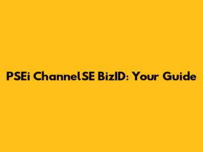 PSEi ChannelSE BizID: Your Guide