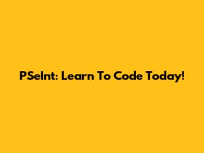 PSeInt: Learn To Code Today!