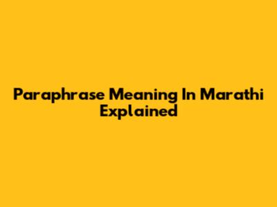 Paraphrase Meaning In Marathi Explained