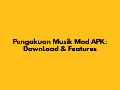 Pengakuan Musik Mod APK: Download & Features