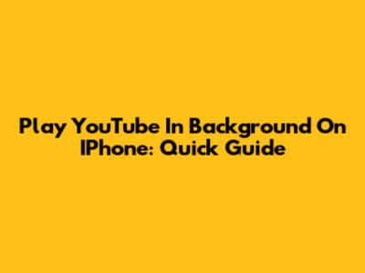 Play YouTube In Background On IPhone: Quick Guide