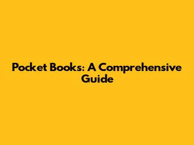 Pocket Books: A Comprehensive Guide