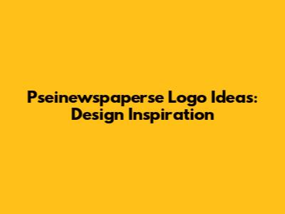 Pseinewspaperse Logo Ideas: Design Inspiration