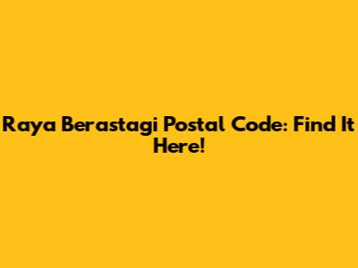 Raya Berastagi Postal Code: Find It Here!