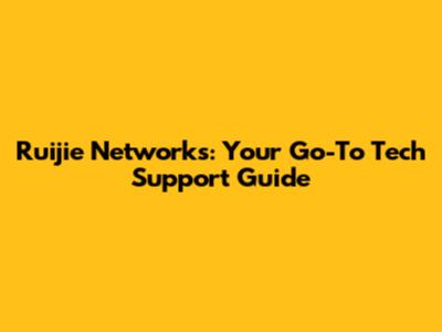 Ruijie Networks: Your Go-To Tech Support Guide