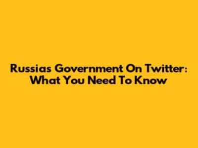 Russia's Government On Twitter: What You Need To Know